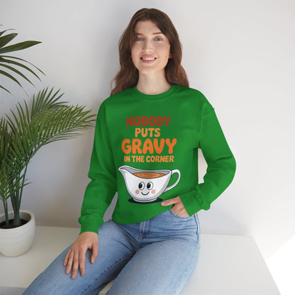 Nobody Puts Gravy in the Corner Funny Cute Thanksgiving Food Sweatshirt