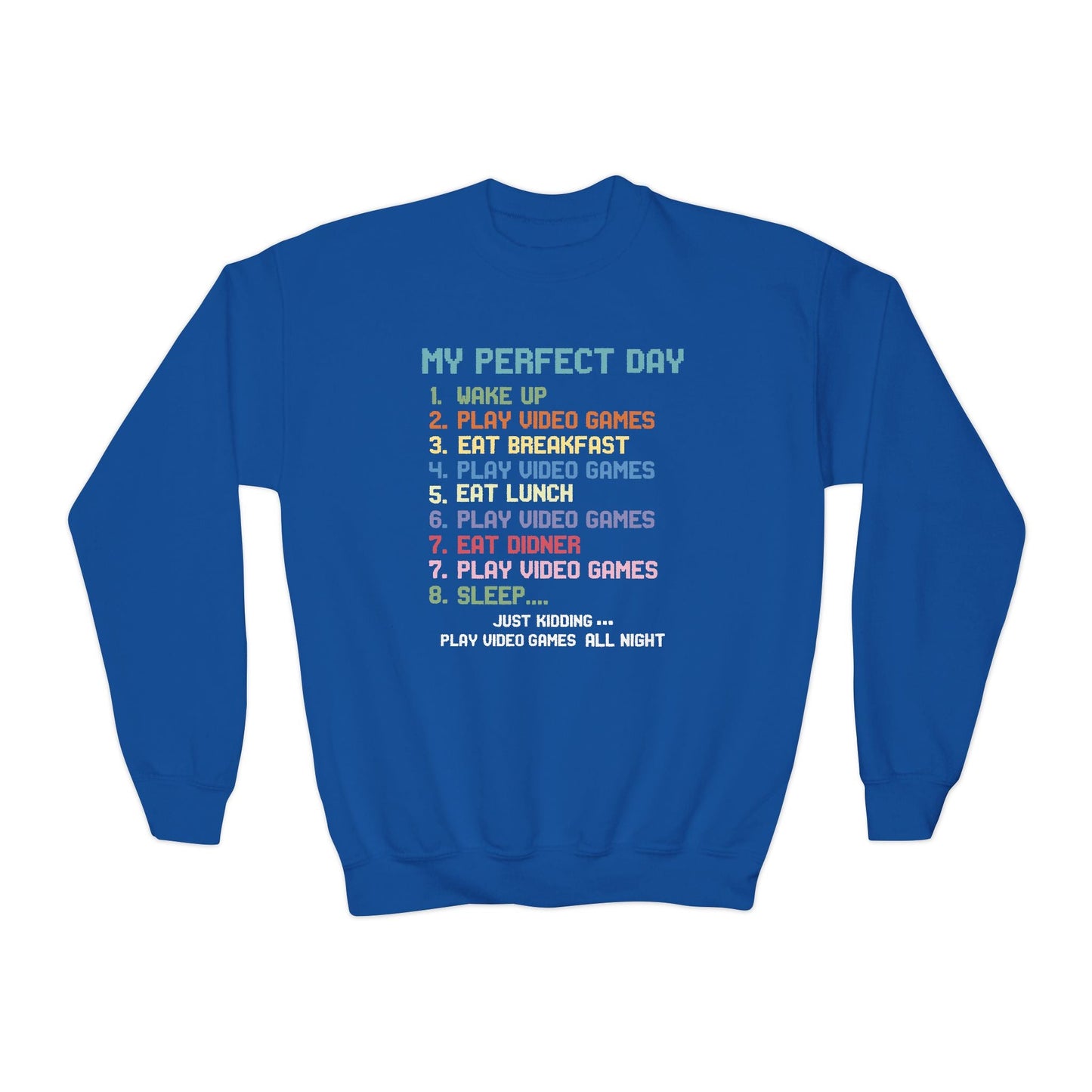 My Perfect Day Play Video Games Funny Gamer Kids Sweatshirt