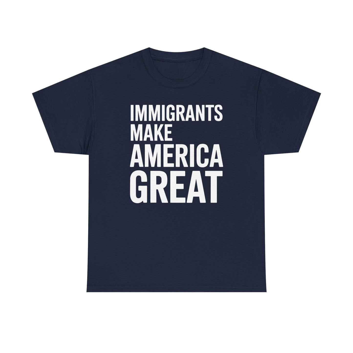 Immigrants Make America Great T-Shirt