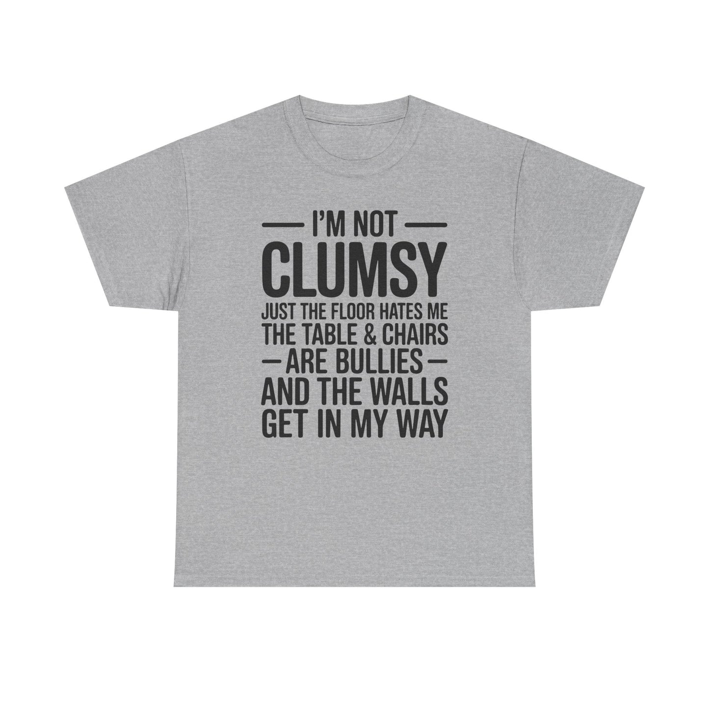 Funny I'm Not Clumsy Quote Sarcastic shirt