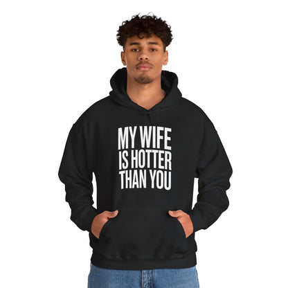 Funny My Wife Is Hotter Than You Sarcastic Saying Hoodie