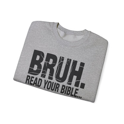 Funny Meme Bruh Read Your Bible Christian Religious Faith Sweatshirt