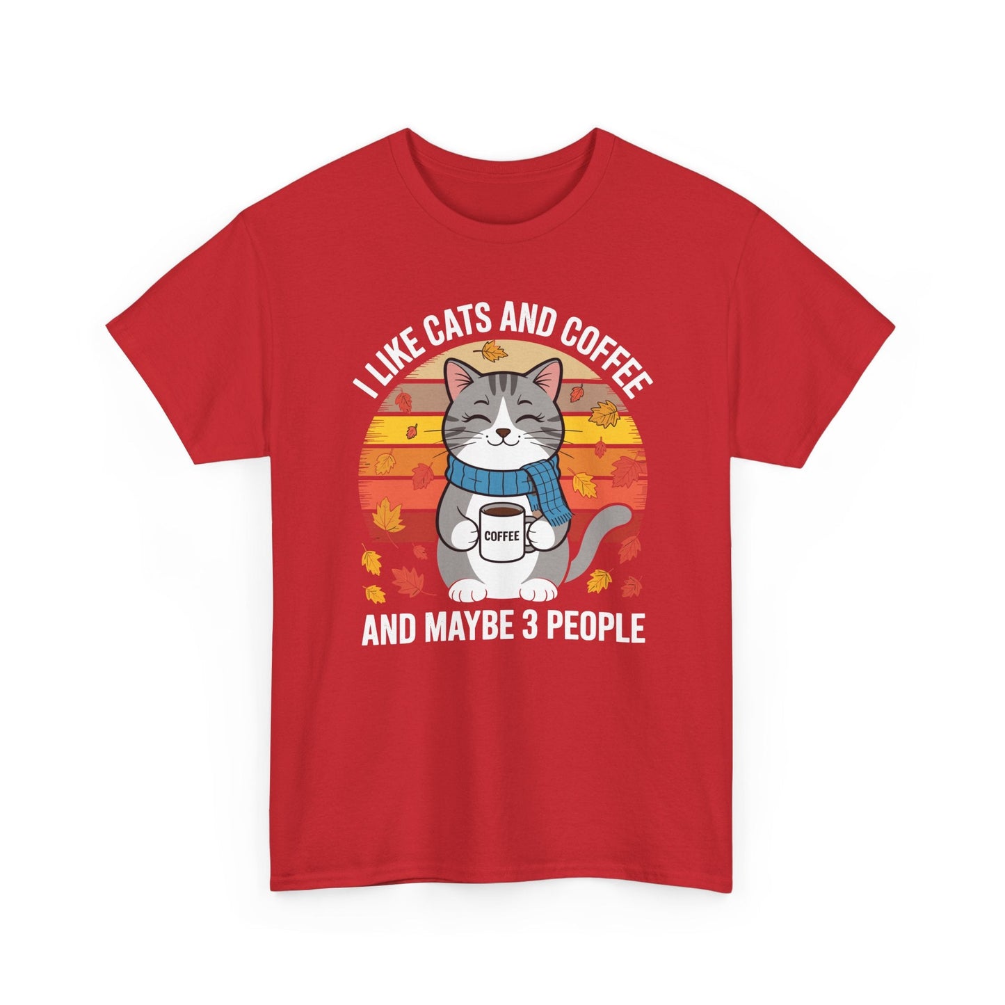 I Like Cats And Coffee And Maybe 3 People , Cats Lover T-Shirt