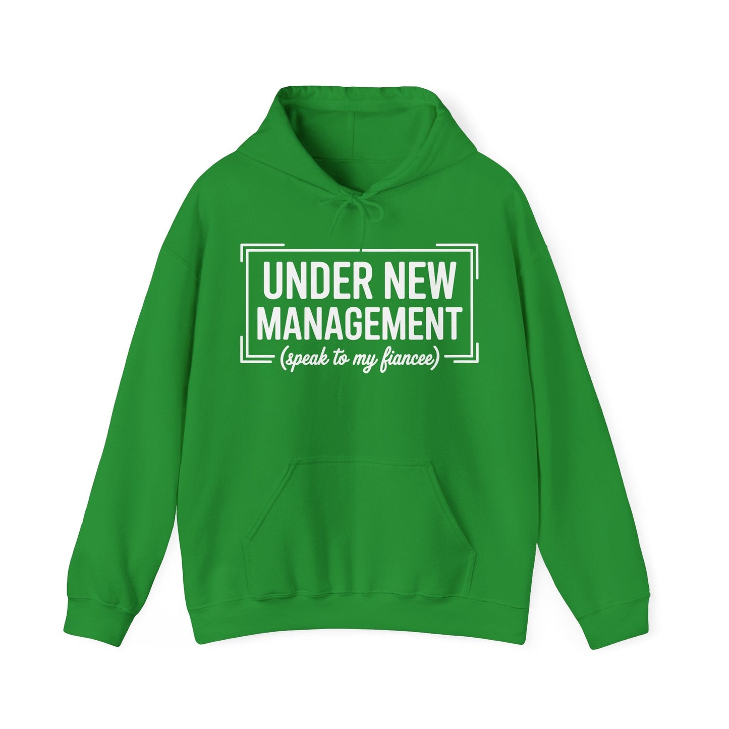 Under New Management Speak To My Fiancee New Husband Engaged Hoodie