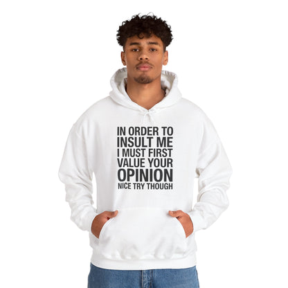 Funny In Order To Insult Me Joke Sarcastic Hoodie