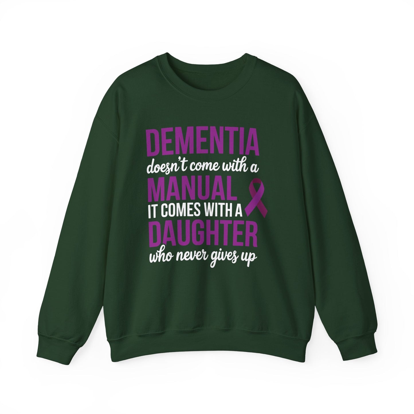 Dementia Doesn't Come With a Manual It Comes With a Daughter Sweatshirt