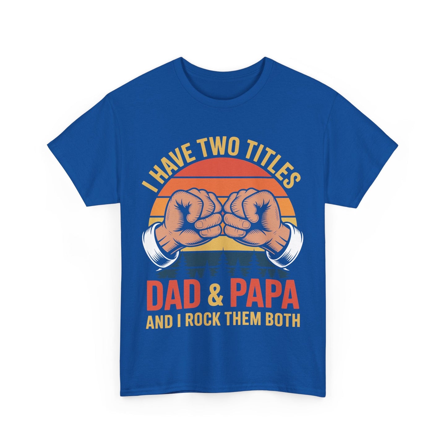 I Have Two Titles Dad & Papa Funny Father’s Day Vintage T-Shirt for Men