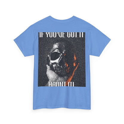 If You've Got It, Haunt It Spooky Halloween T-Shirt