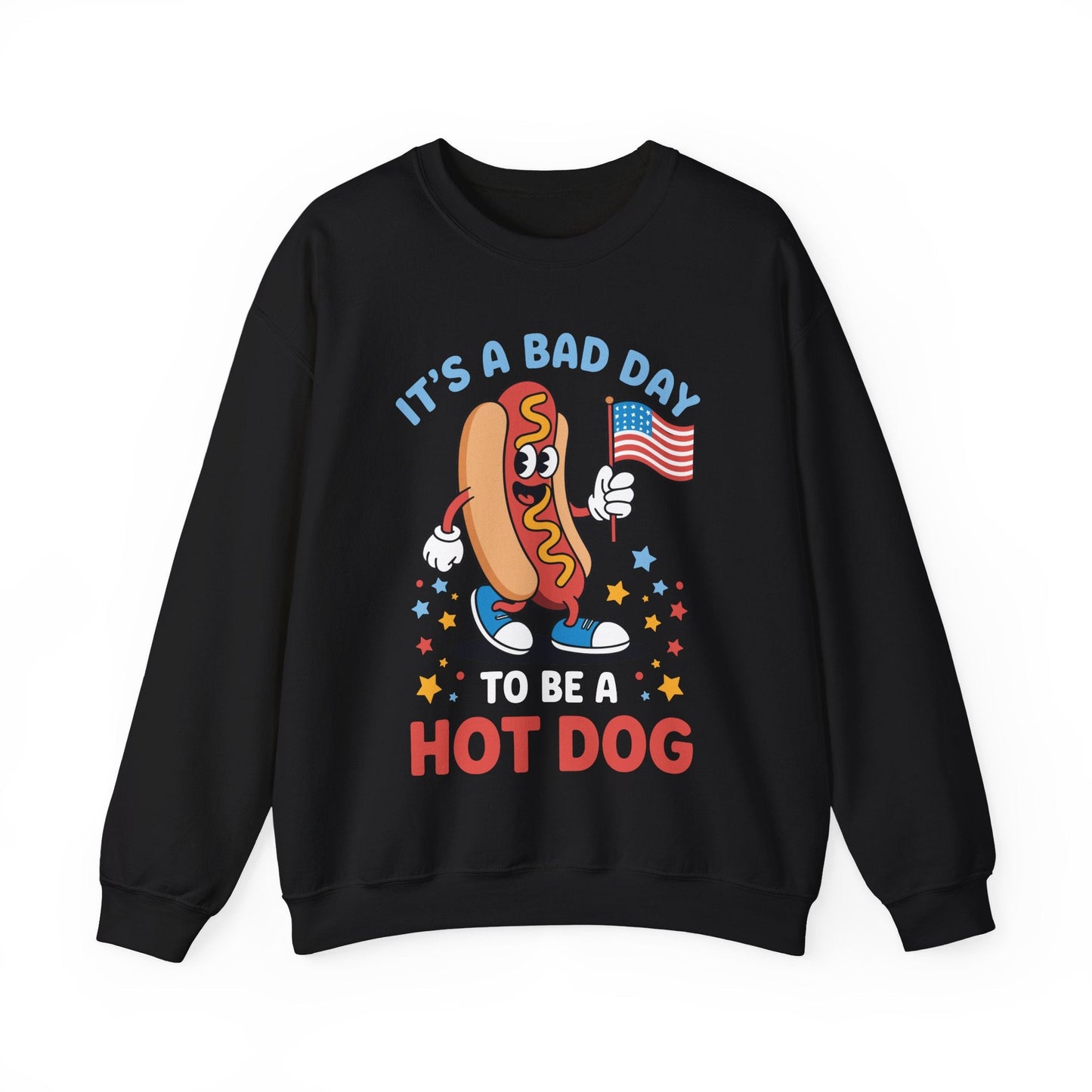 Its A Bad Day To Be A Hot Dog Funny meme HotDog usa flag Men Women Sweatshirt