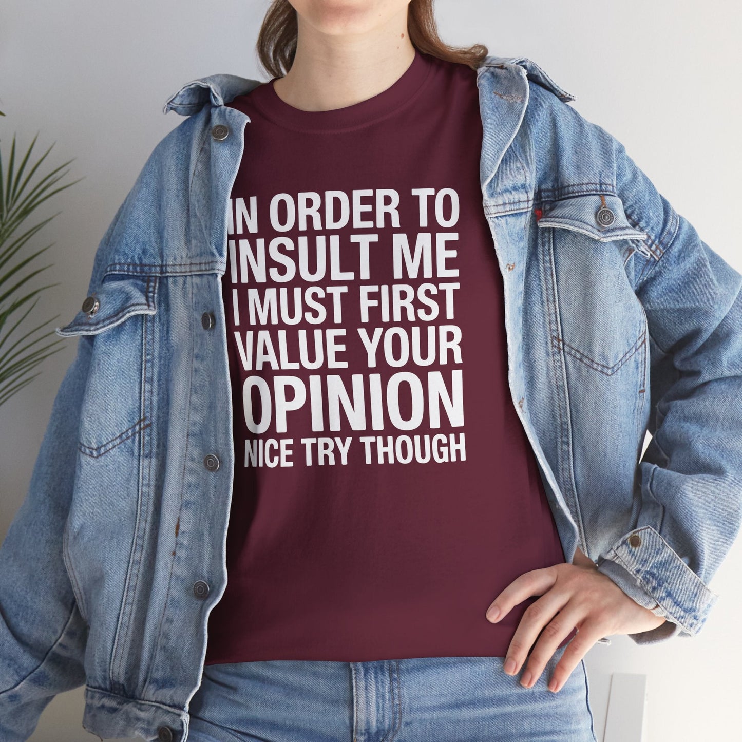 Funny In Order To Insult Me Joke Sarcastic T-Shirt