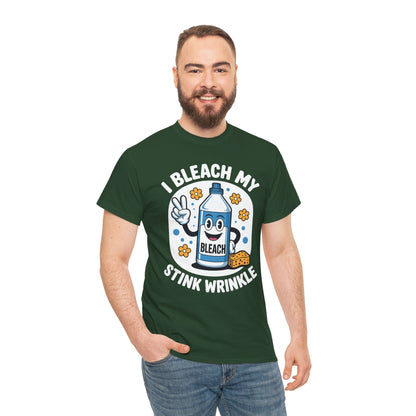 I Bleach My Stink Wrinkle Funny Sarcastic embarrassing Meme T-Shirt
