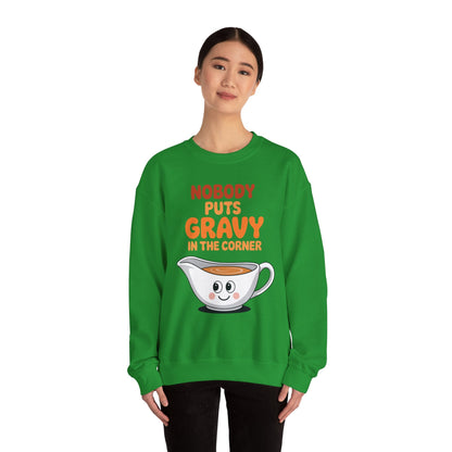 Nobody Puts Gravy in the Corner Funny Cute Thanksgiving Food Sweatshirt