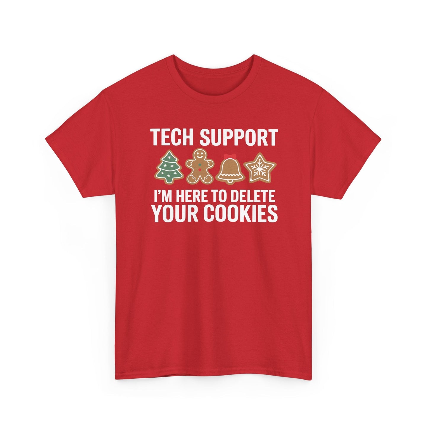 Christmas Tech Support Here To Delete Cookies Xmas Men Women T-Shirt