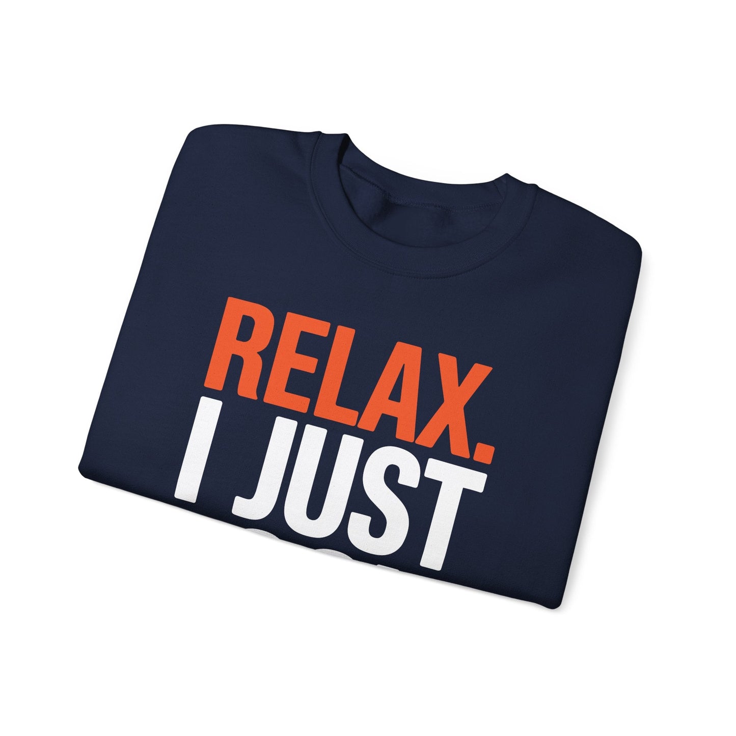 funny Relax, I Just Look Illegal sarcastic Sweatshirt