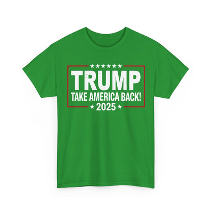 Donald Trump 2025 Take America Back Election T-Shirt