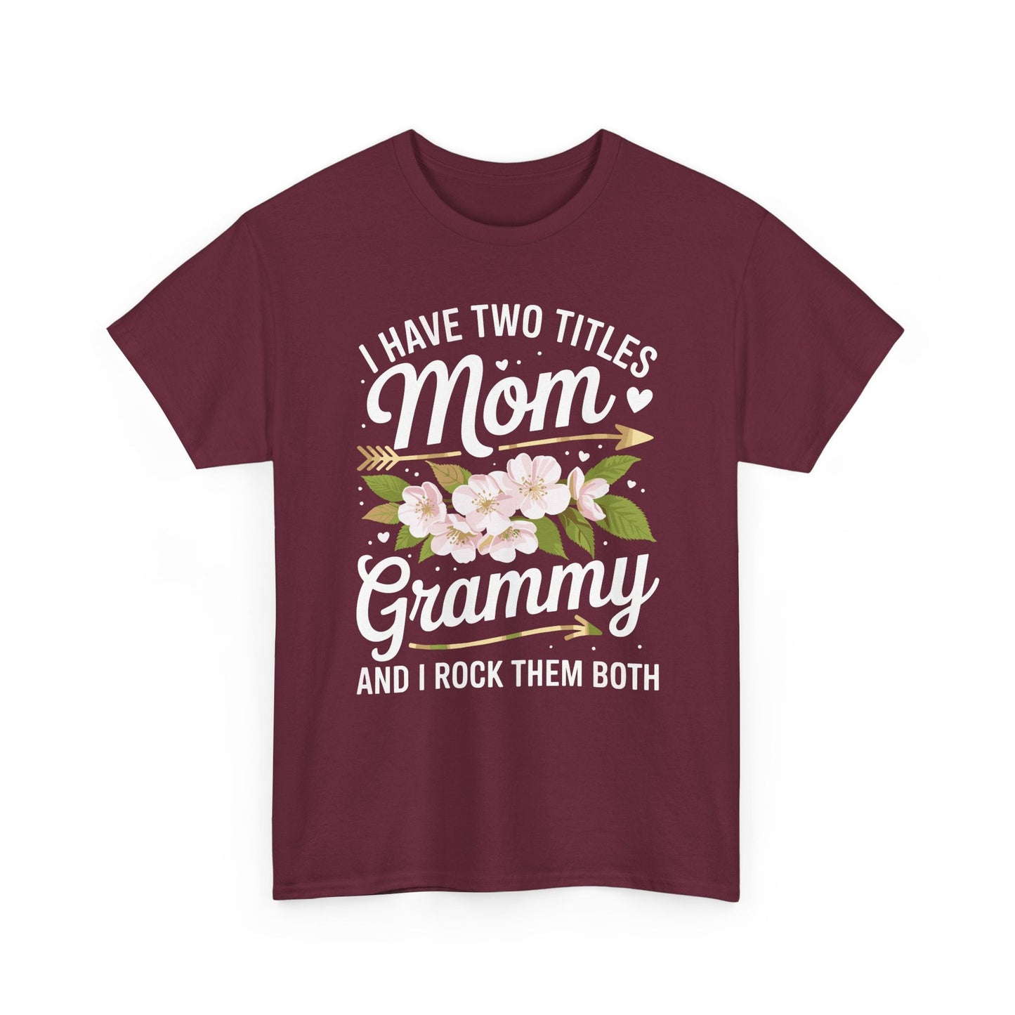 I Have Two Titles Mom And Grammy Mothers Day Gifts T-Shirt