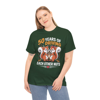 50th Wedding Anniversary 50 Years Of Driving Each Other Nuts T-Shirt