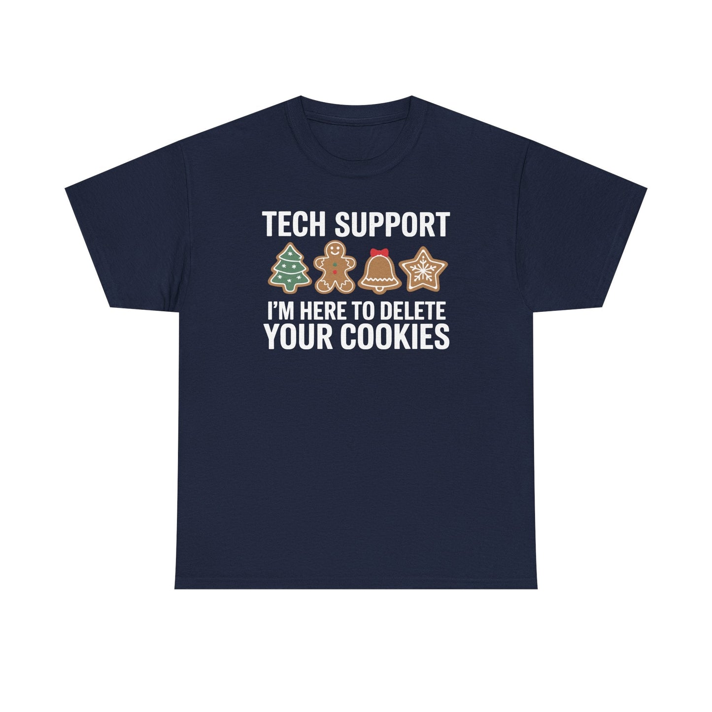 Christmas Tech Support Here To Delete Cookies Xmas Men Women T-Shirt