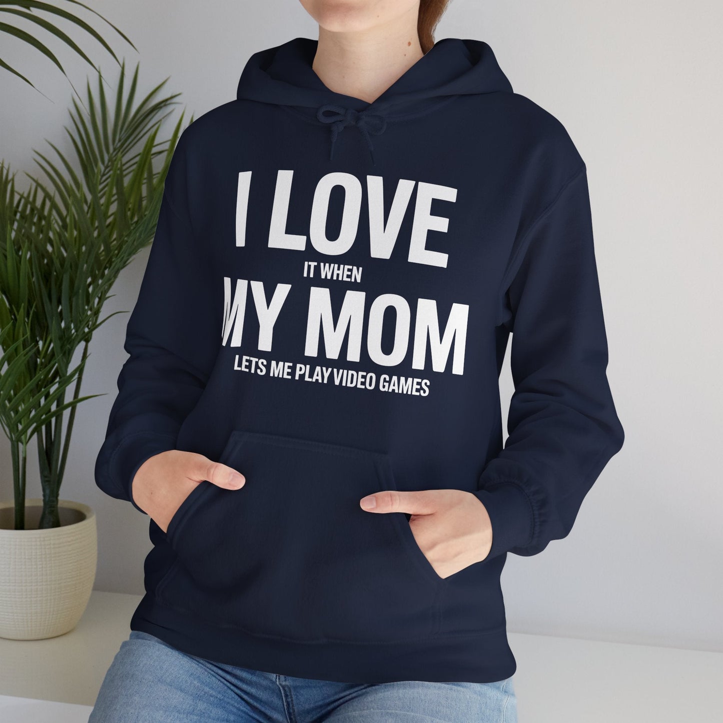 Funny I love my mom sarcastic video games gift Hoodie