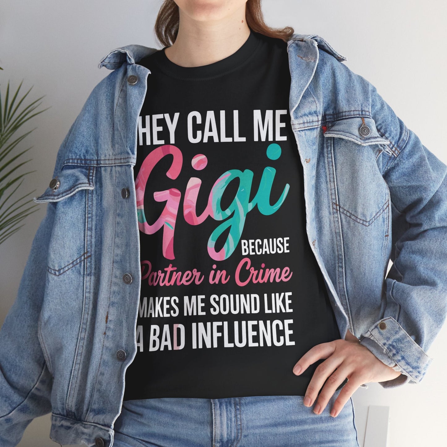 They Call Me Gigi Because Partner In Crime Shirt Mothers Day T-Shirt