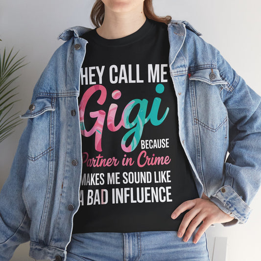 They Call Me Gigi Because Partner In Crime Shirt Mothers Day T-Shirt