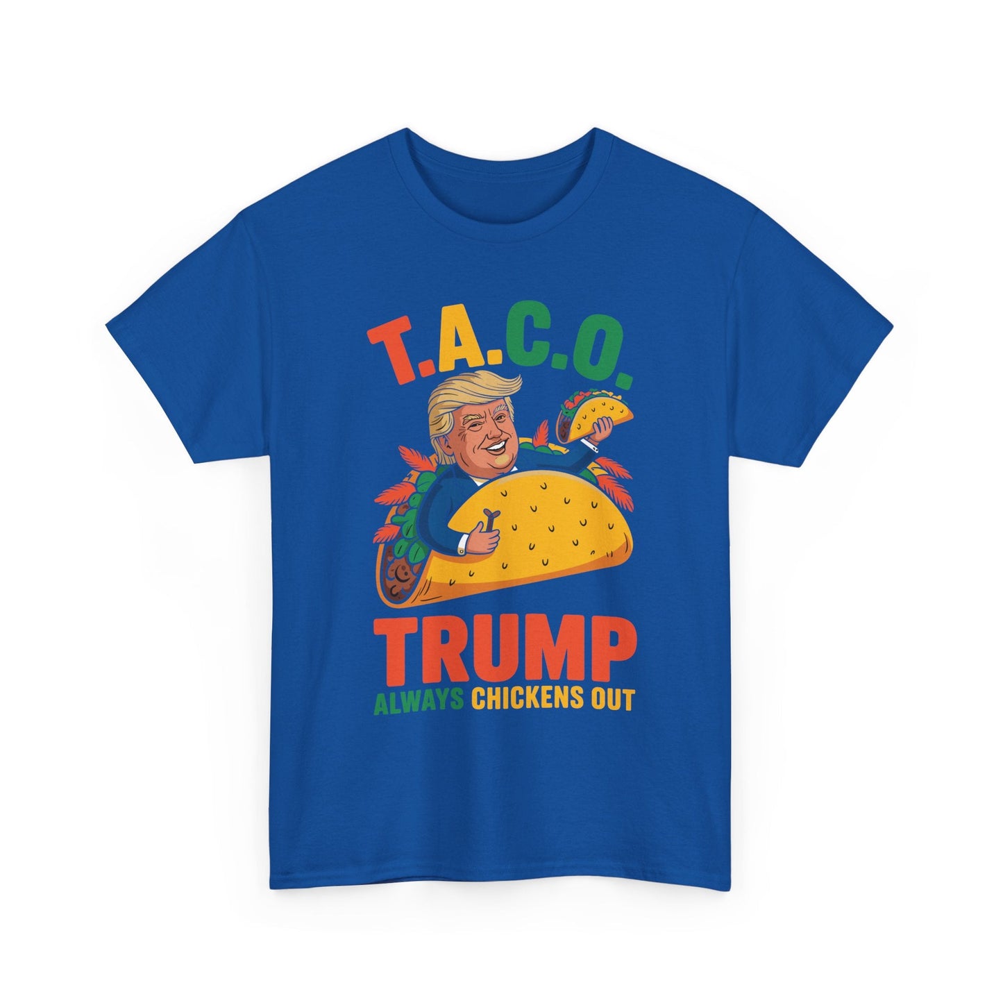 Funny Trump Taco Trump Always Chickens Out T-Shirt