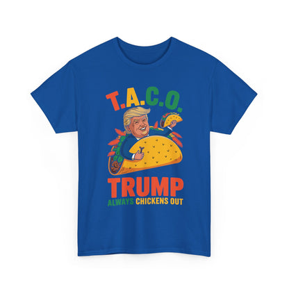 Funny Trump Taco Trump Always Chickens Out T-Shirt