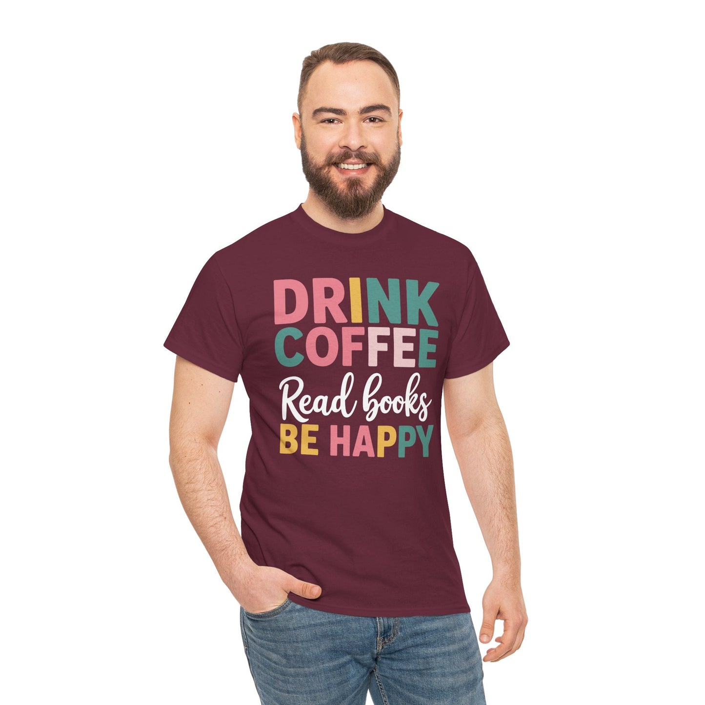 Drink Coffee Read Books Be Happy T-Shirt