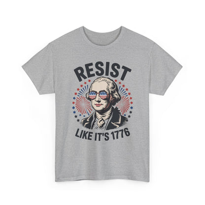 Resist Like It's 1776 Rejecting Kings 4th of July Anti-Trump T-Shirt