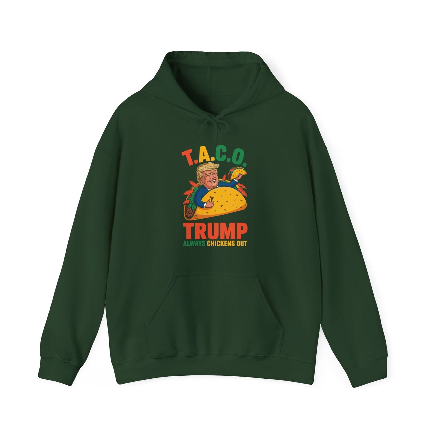 Funny Trump Taco Trump Always Chickens Out Hoodie