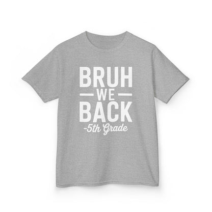 Bruh We Back 5th Grade First Day Of School Back To School T-Shirt