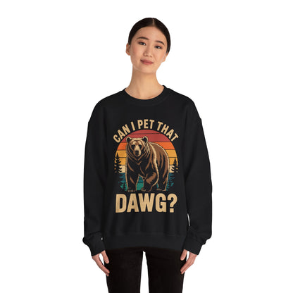 Can I Pet That Dog Funny Dawg Bear Meme Camping Hiking Sweatshirt