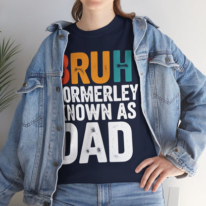 Bruh Formerly Known As Dad Funny Bruh Dad Fathers day T-Shirt