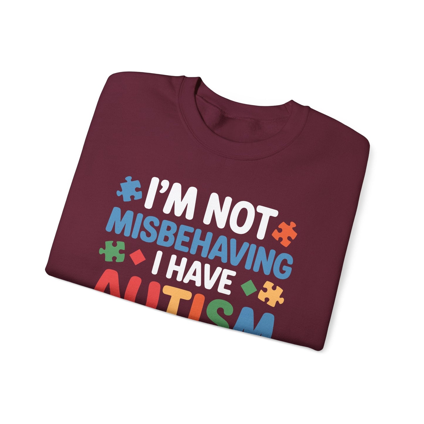 Autism Awareness I'm Not Misbehaving I Have Autism Sweatshirt