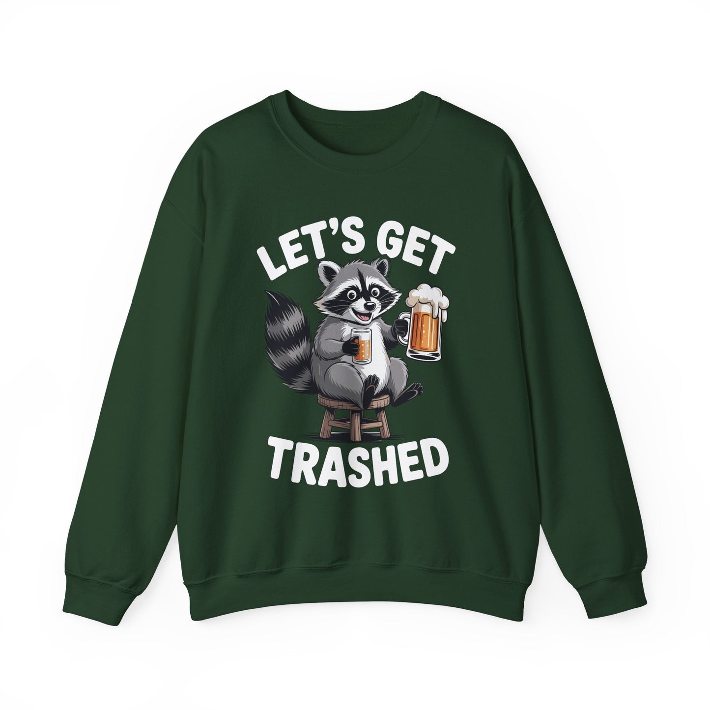 Funny Let's Get Trashed Raccoon Meme Humor Beer Drinking Sweatshirt