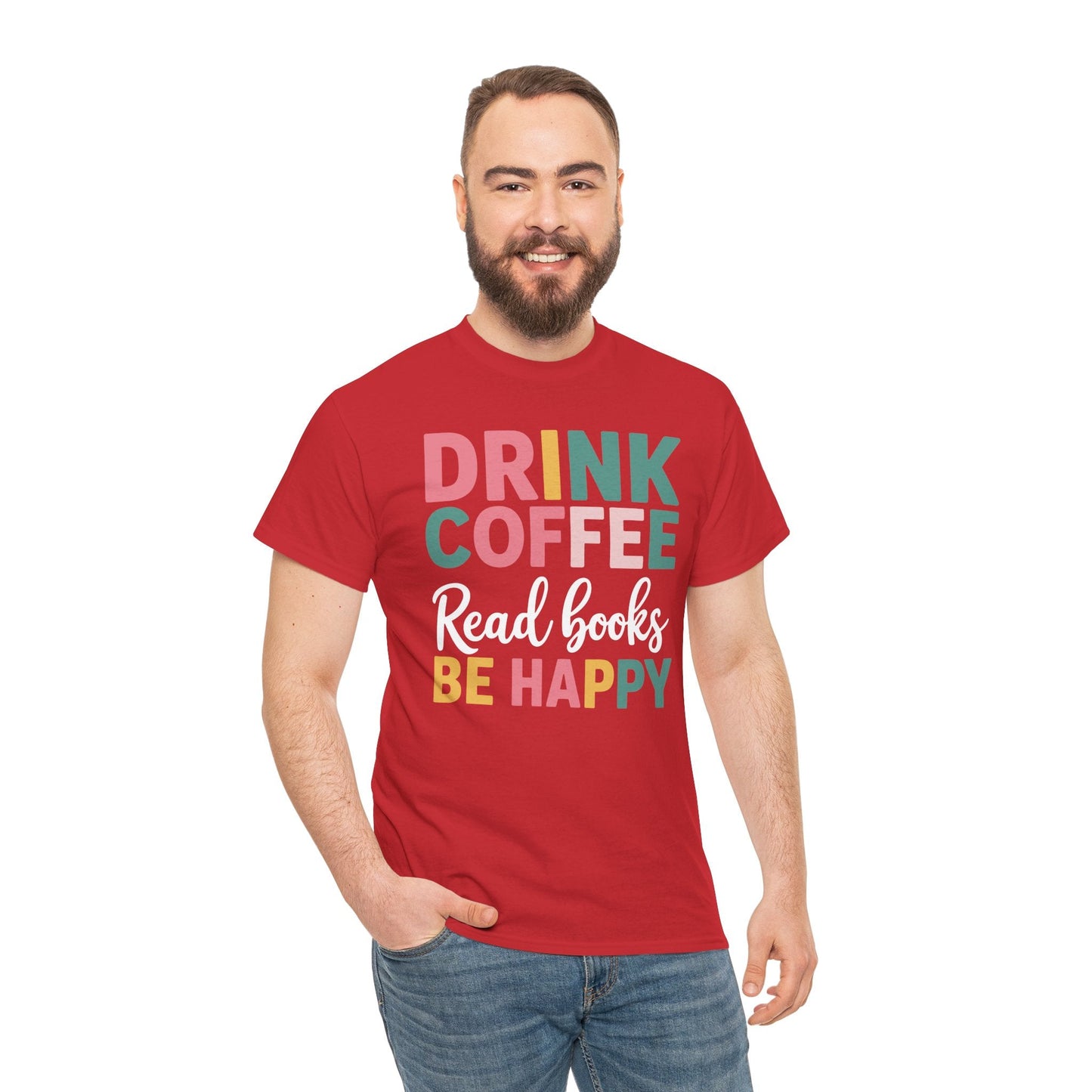 Drink Coffee Read Books Be Happy T-Shirt