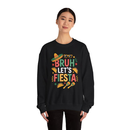 Bruh Let's Fiesta Cinco De Mayo Mexican Party Men Women Sweatshirt