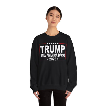 Donald Trump 2025 Take America Back Election Sweatshirt