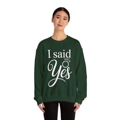 Funny I Said Yes Engagement Announcement Couple Sayings Sweatshirt