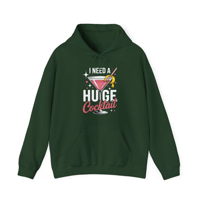 Funny I Need a Huge COCKtail Adult Joke Drinking Quote Hoodie
