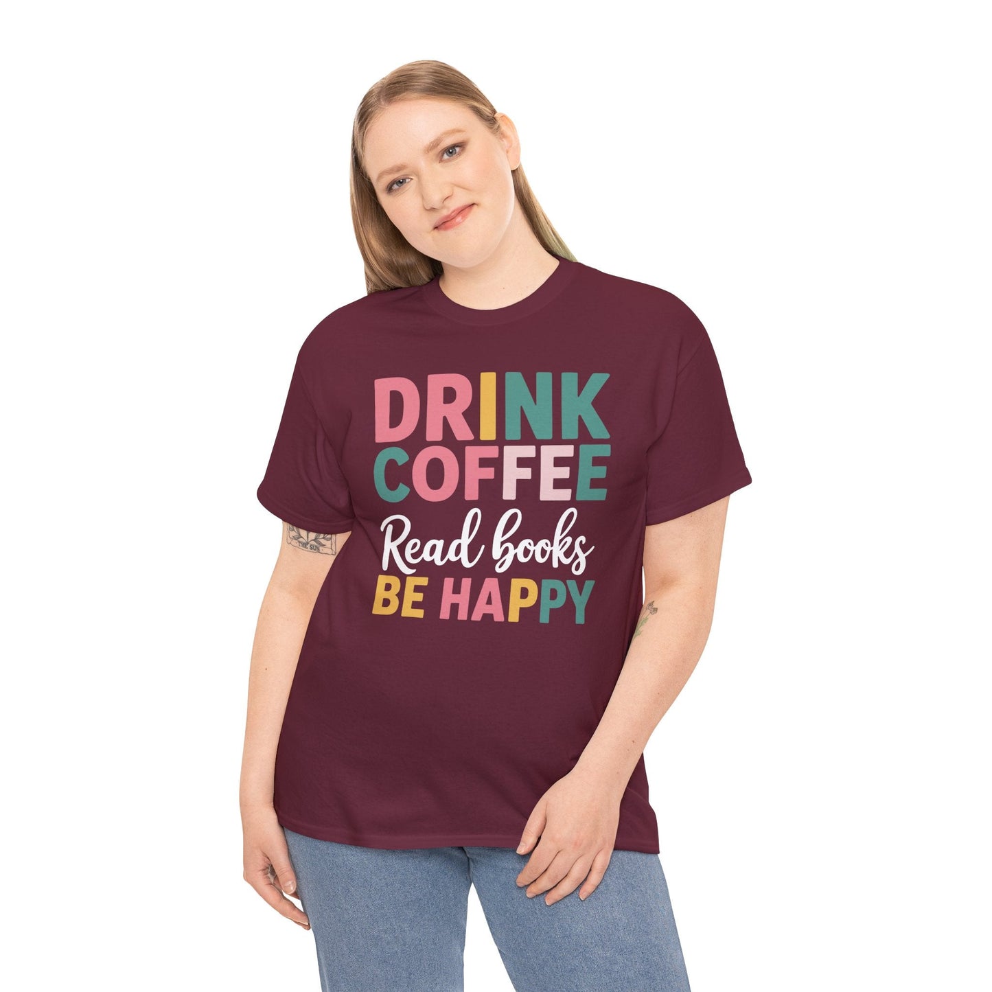 Drink Coffee Read Books Be Happy T-Shirt