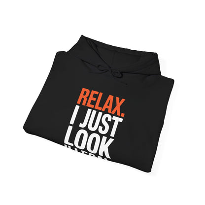 Funny Relax, I Just Look Illegal Sarcastic Hoodie
