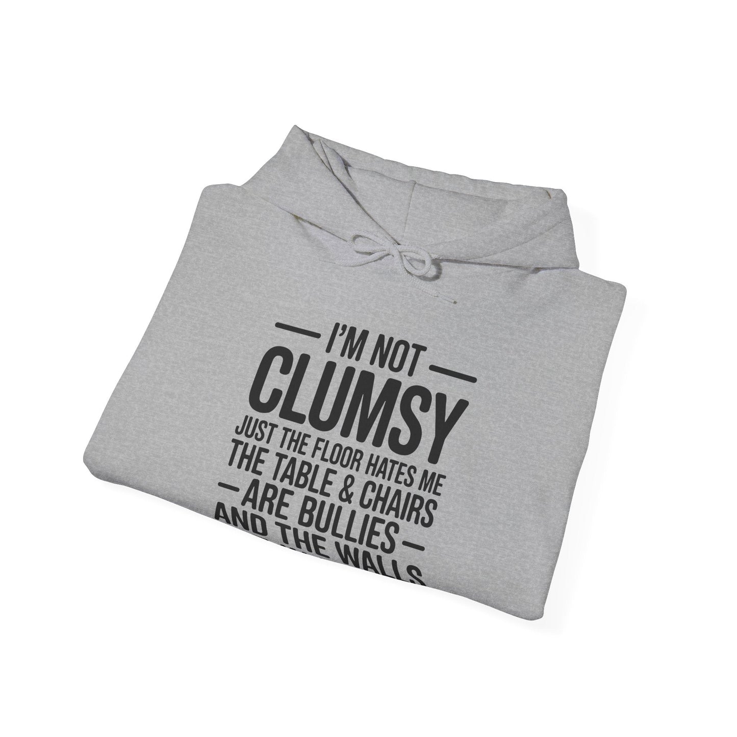 Funny I'm Not Clumsy Quote Sarcastic Hoodie