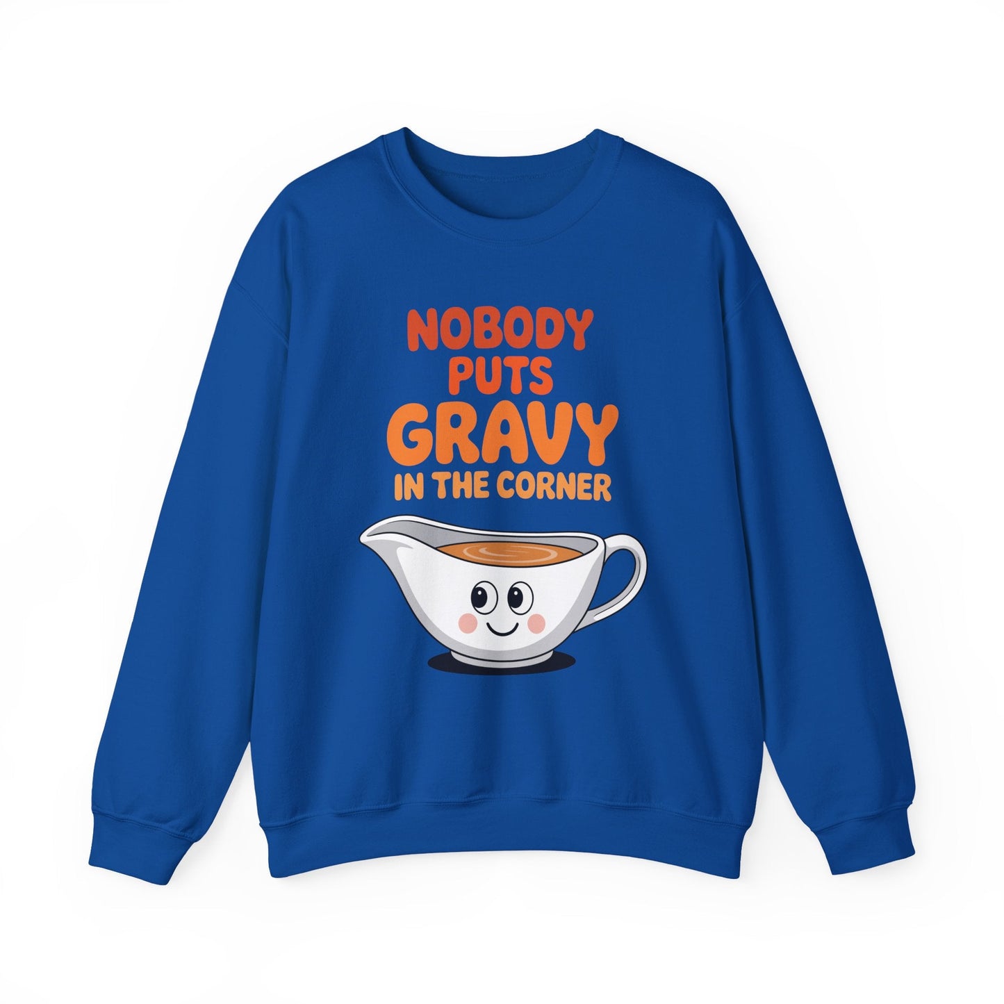 Nobody Puts Gravy in the Corner Funny Cute Thanksgiving Food Sweatshirt