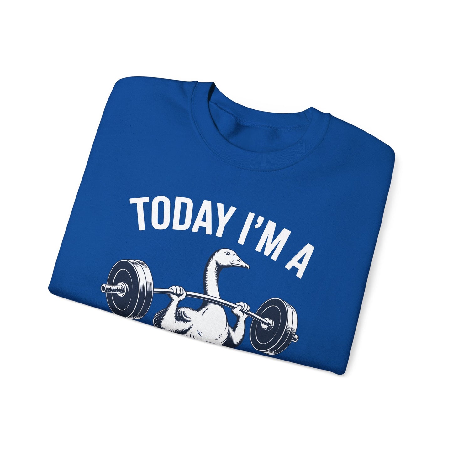 Funny Today I'm A Serious Goose Lifting Weights Gym Fitness Sweatshirt
