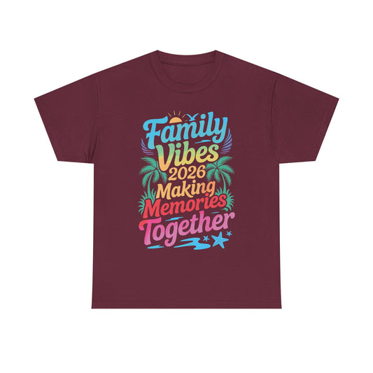 Family 2026 Vibes Family Reunion Vacation Making Memories T-Shirt