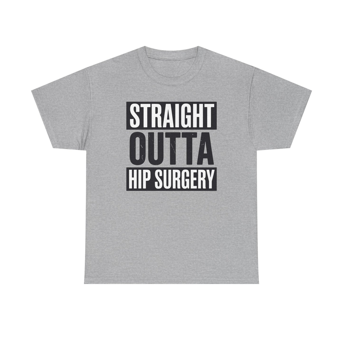 Straight Outta Hip Surgery Get Well Hip Replacement Recovery T-Shirt