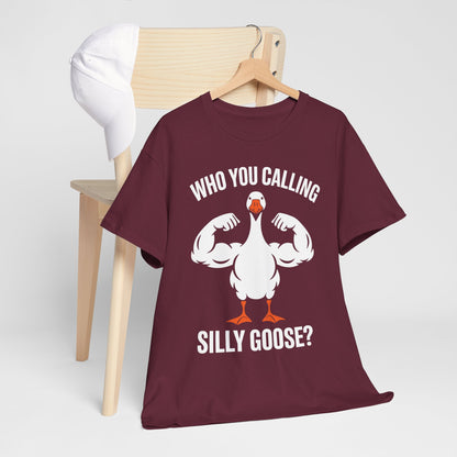 Who You Calling Silly Goose Funny Gym Meme T-Shirt