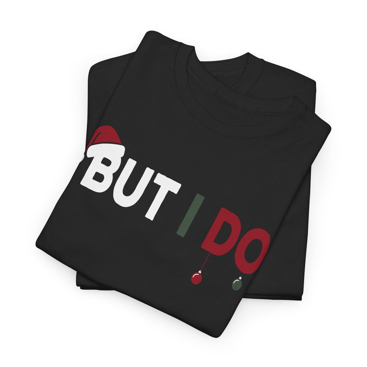 Family Christmas Pajamas Matching But I Do T-Shirt