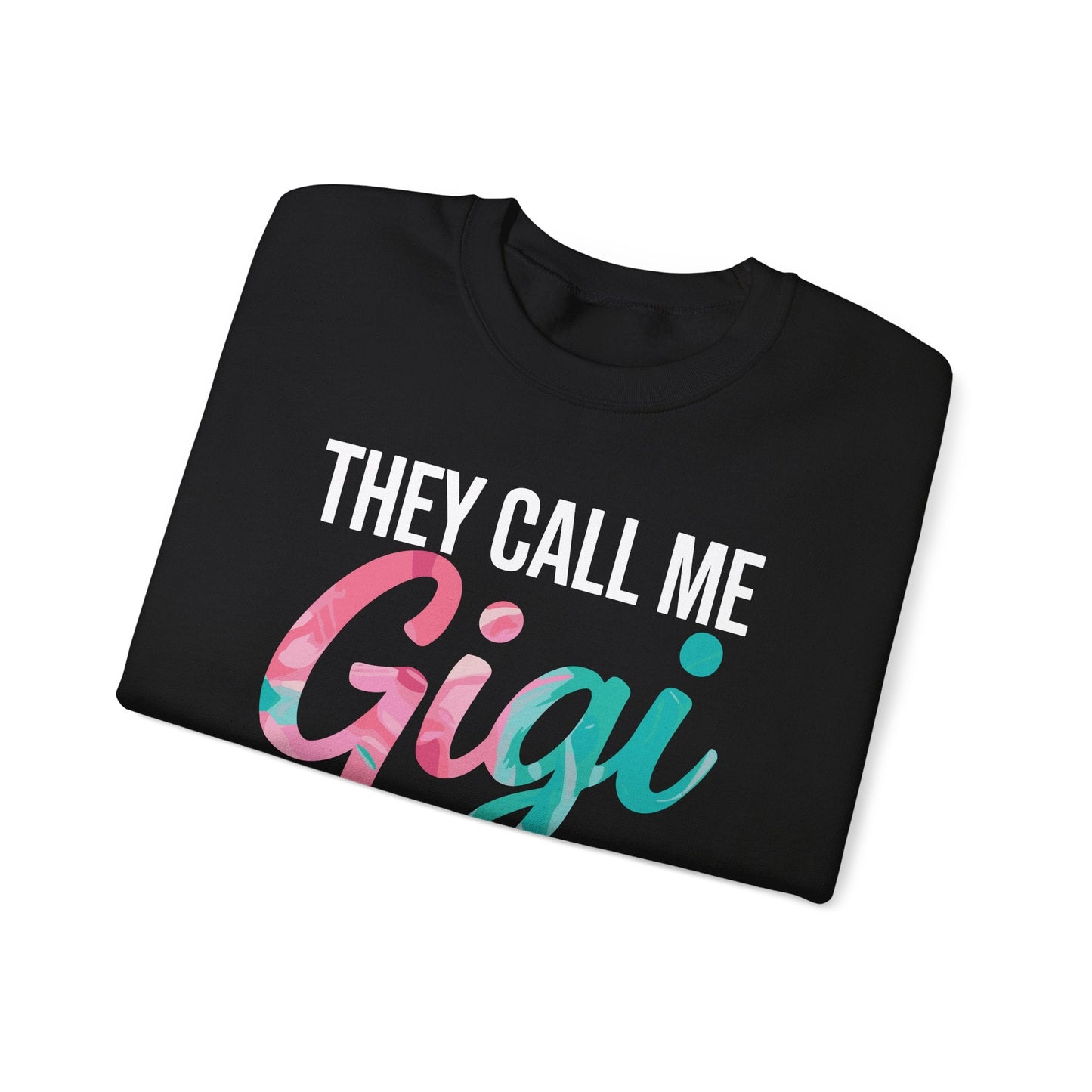 They Call Me Gigi Because Partner In Crime Mothers Day  Sweatshirt
